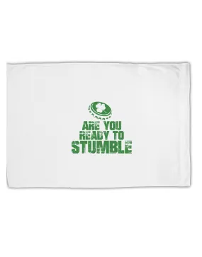 Are You Ready To Stumble Funny Standard Size Polyester Pillow Case by TooLoud